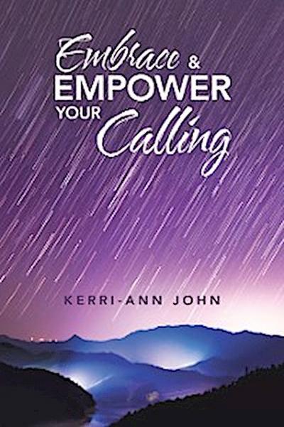Embrace & Empower Your Calling