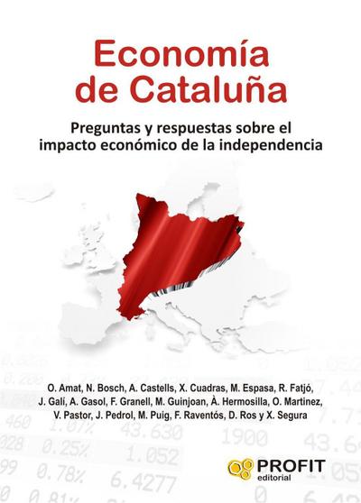 Economía de Cataluña : preguntas y respuestas sobre el impacto económico de la independencia