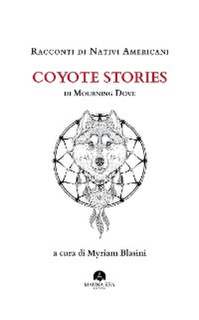 Racconti di Nativi Americani: Coyote Stories