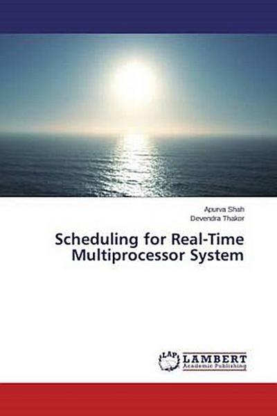 Scheduling for Real-Time Multiprocessor System