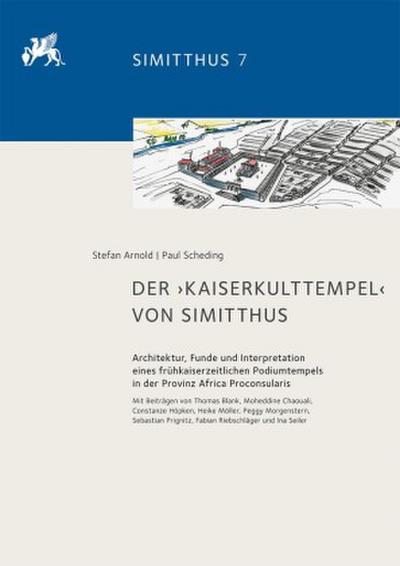 Der ’Kaiserkulttempel’ von Simitthus
