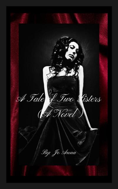 A Tale of Two Sisters (A Novel)