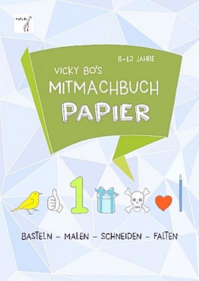 Vicky Bo’s Mitmachbuch Papier
