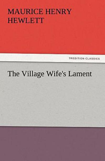 The Village Wife’s Lament