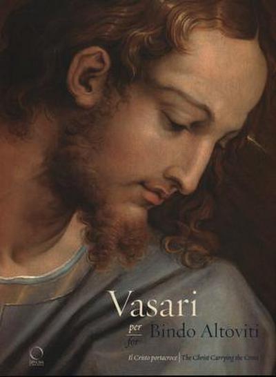 Vasari for Bindo Altoviti: Christ Carrying the Cross