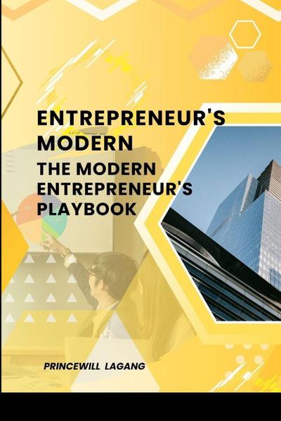 Entrepreneur’s Modern "The Modern Entrepreneur’s Playbook