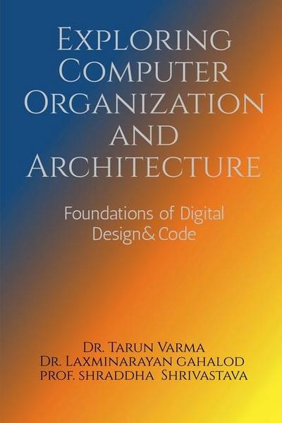 Exploring Computer Organization and Architecture