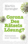 Corona - Des Rätsels Lösung?