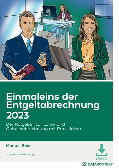 Einmaleins der Entgeltabrechnung 2023, m. 1 Buch, m. 1 E-Book