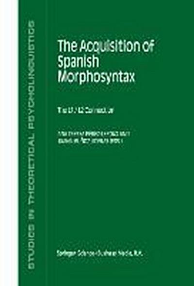 The Acquisition of Spanish Morphosyntax