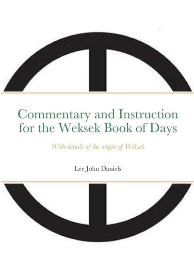 Commentary and Instruction for the Weksek Book of Days
