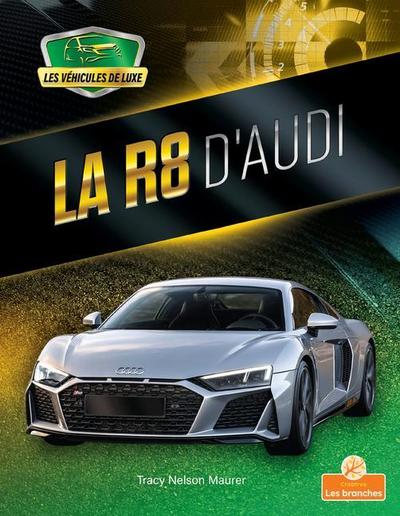 La R8 d’Audi (R8 by Audi)