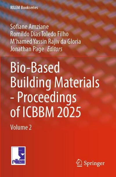 Bio-Based Building Materials - Proceedings of ICBBM 2025