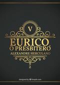 Eurico, O Presbítero