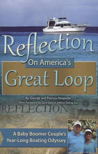 Reflection On America’s Great Loop A Baby Boomer Couple’s Year-Long Boating Odyssey
