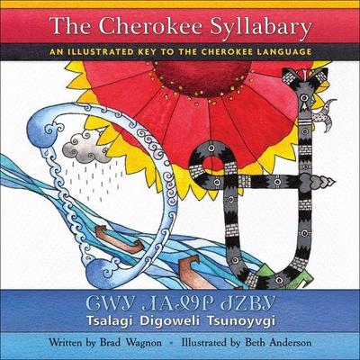 The Cherokee Syllabary / &#5091;&#5043;&#5033; &#5079;&#5034;&#5098;&#5045; &#5095;&#5059;&#5108;&#5033;