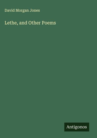 Lethe, and Other Poems