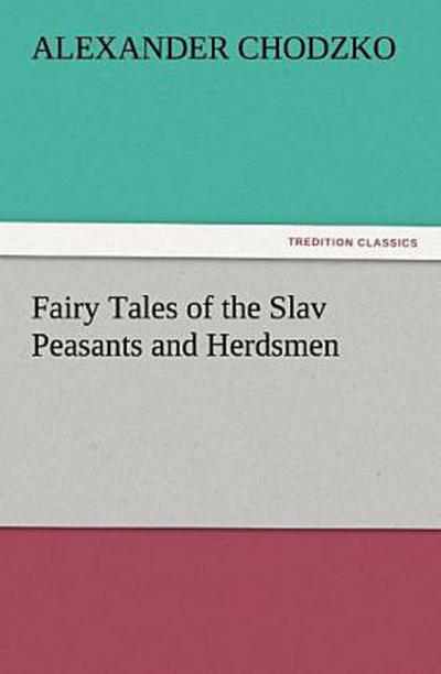 Fairy Tales of the Slav Peasants and Herdsmen