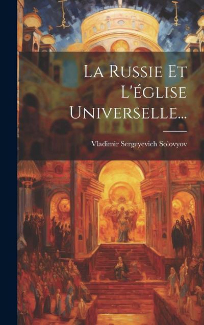 La Russie Et L’église Universelle...