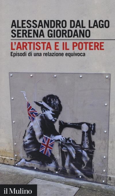 L’ artista e il potere. Episodi di una relazione equivovca
