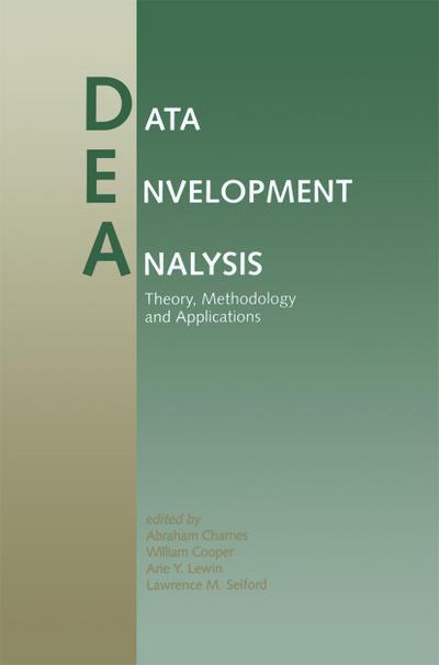 Data Envelopment Analysis: Theory, Methodology, and Applications