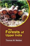forests of upper India And their inhabitants