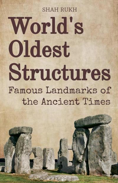 World’s Oldest Structures