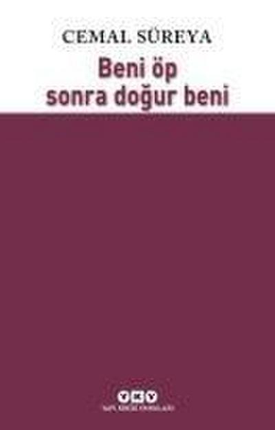 Beni Öp Sonra Dogur Beni