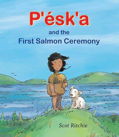 P’Ésk’a and the First Salmon Ceremony