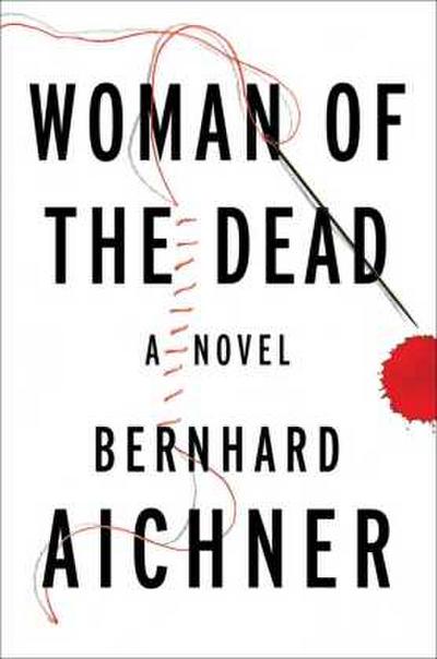 Woman of the Dead: A Novel