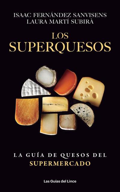 Los superquesos : la guía de quesos del supermercado