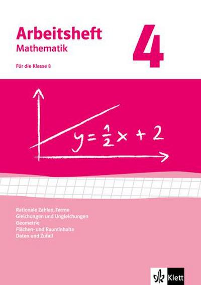 Arbeitshefte Mathematik 4. Neubearbeitung. Arbeitsheft plus Lösungsheft. Rationale Zahlen, Terme, Gleichungen und Ungleichungen, Geometrie, Flächen-und Rauminhalte, Daten und Zufall