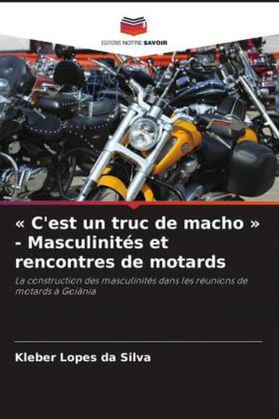 ’ C’est un truc de macho ’ - Masculinités et rencontres de motards