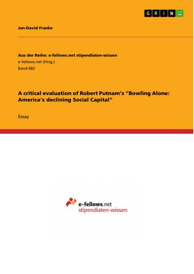 A critical evaluation of Robert Putnam’s “Bowling Alone: America’s declining Social Capital”