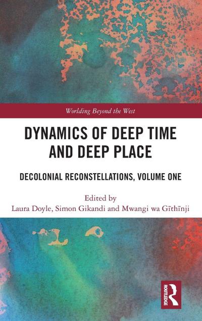 Dynamics of Deep Time and Deep Place