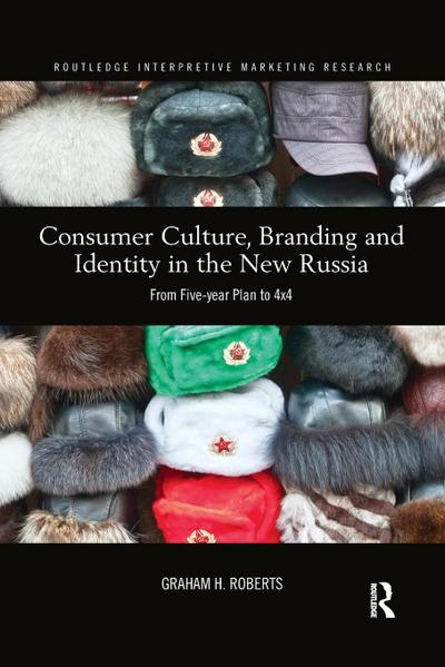 Consumer Culture, Branding and Identity in the New Russia