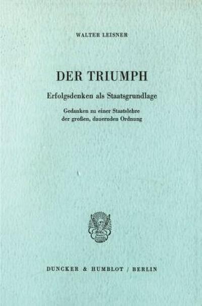Der Triumph.