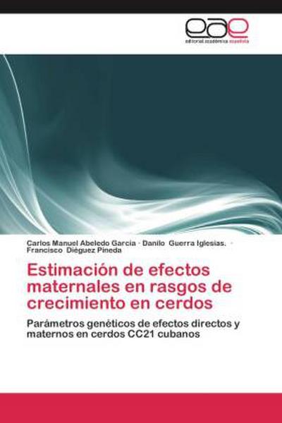 Estimación de efectos maternales en rasgos de crecimiento en cerdos