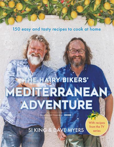 The Hairy Bikers’ Mediterranean Adventure