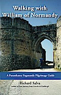 Walking with William of Normandy: A Paramhansa Yogananda Pilgrimage Guide