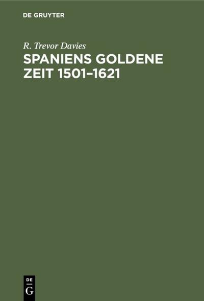 Spaniens goldene Zeit 1501-1621