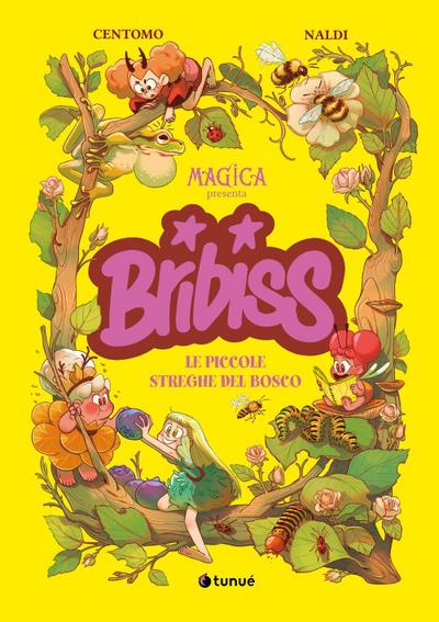 Bribiss. Le piccole streghe del bosco