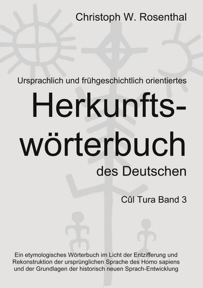 Ursprachlich und frühgeschichtlich orientiertes Herkunftswörterbuch des Deutschen