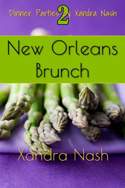 New Orleans Brunch (Dinner Parties by Xandra Nash, #2)