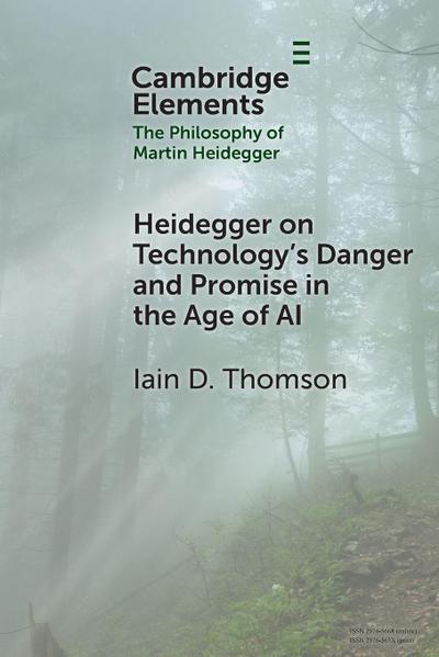 Heidegger on Technology’s Danger and Promise in the Age of AI