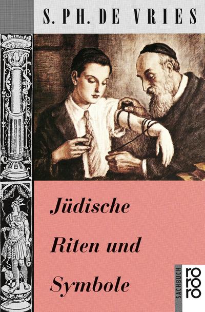 Jüdische Riten und Symbole - S. Ph. de Vries