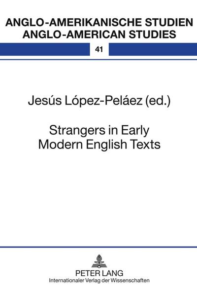 Strangers in Early Modern English Texts