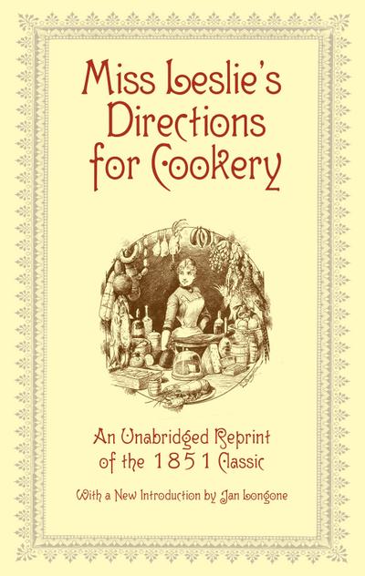 Miss Leslie’s Directions for Cookery