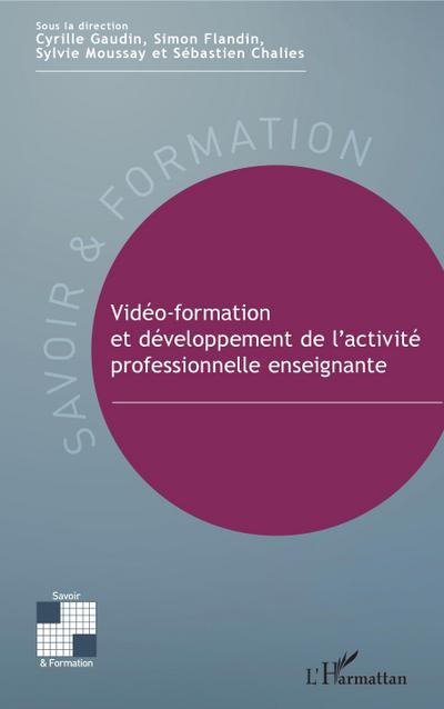Video-formation et developpement de l’activite professionnelle enseignante