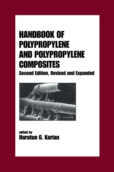 Handbook of Polypropylene and Polypropylene Composites, Revised and Expanded